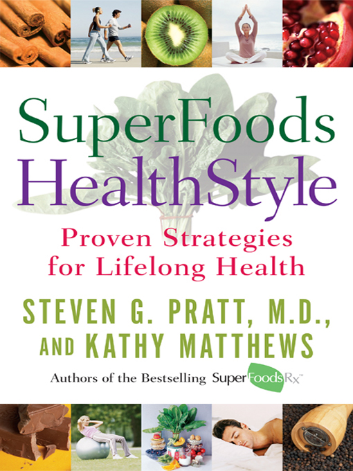 Title details for SuperFoods HealthStyle by Steven G. Pratt, M.D. - Available